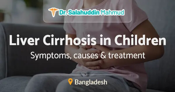 Liver cirrhosis in children: Symptoms, causes & treatment