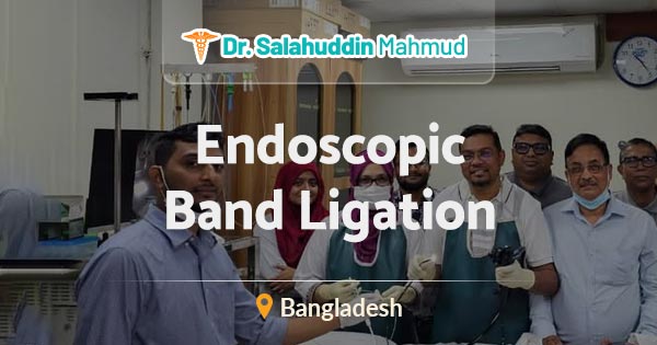 Endoscopic Band Ligation in Bangladesh